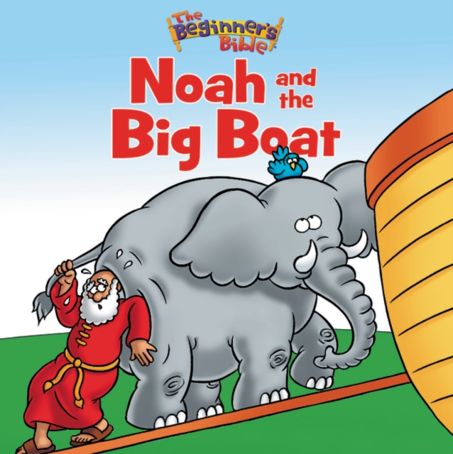 The Beginner's Bible Noah and the Big Boat, Paperback / softback Book
