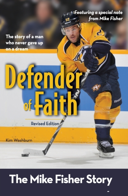 Defender of Faith, Revised Edition : The Mike Fisher Story, Paperback / softback Book