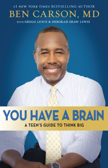 You Have a Brain : A Teen's Guide to T.H.I.N.K. B.I.G., EPUB eBook