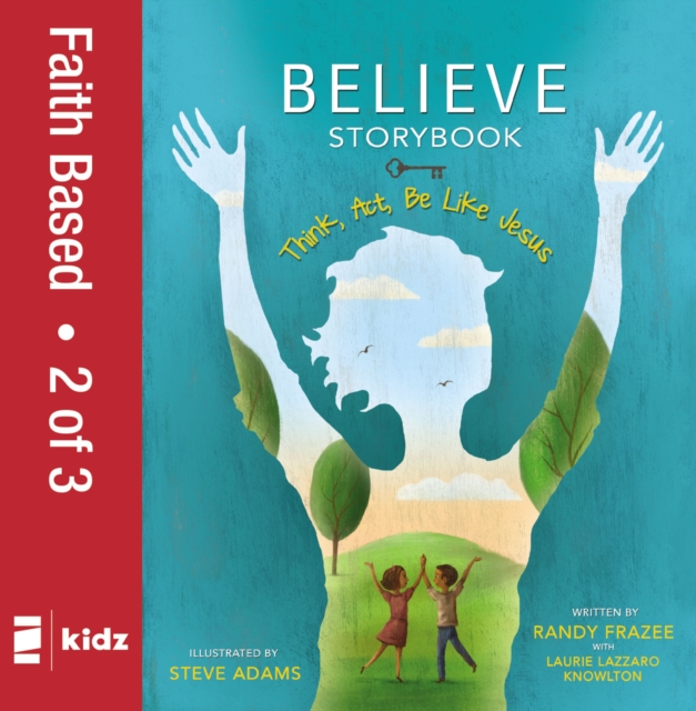 Believe Storybook, Vol. 2 : Think, Act, Be Like Jesus, PDF eBook