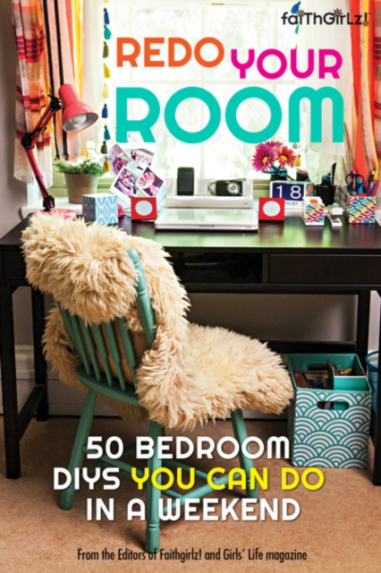 Redo Your Room : 50 Bedroom DIYs You Can Do in a Weekend, Paperback / softback Book