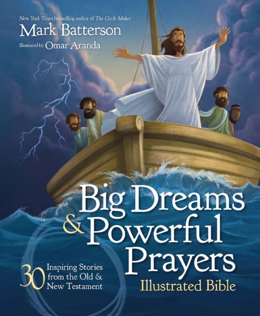 Big Dreams and Powerful Prayers Illustrated Bible : 30 Inspiring Stories from the Old and New Testament, PDF eBook