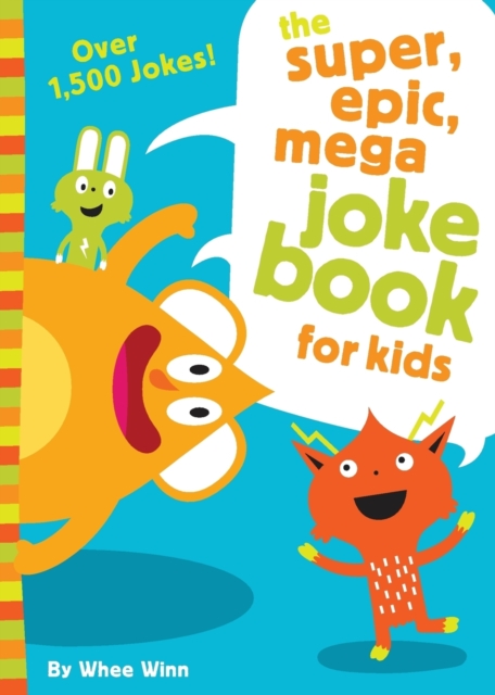 The Super, Epic, Mega Joke Book for Kids, Paperback / softback Book