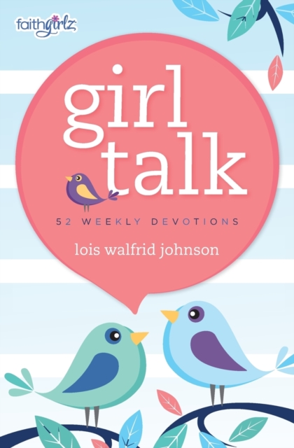 Girl Talk : 52 Weekly Devotions, Paperback / softback Book