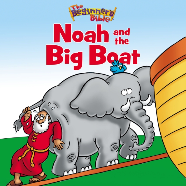 The Beginner's Bible Noah and the Big Boat, PDF eBook