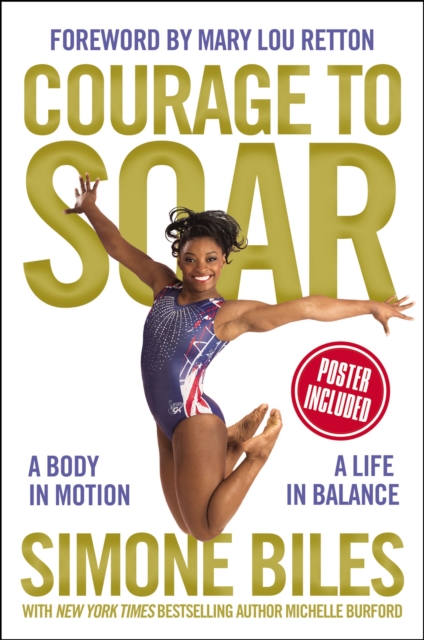 Courage to Soar : A Body in Motion, A Life in Balance, Hardback Book