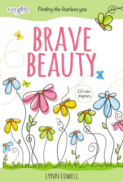 Brave Beauty : Finding the Fearless You, Hardback Book