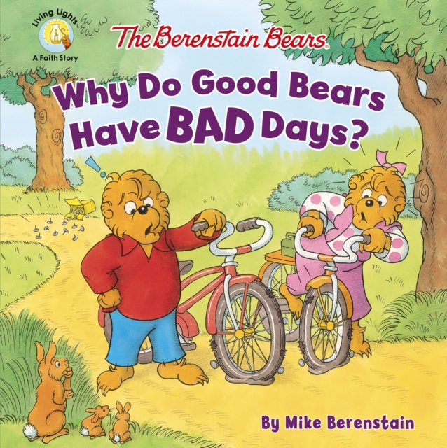 The Berenstain Bears Why Do Good Bears Have Bad Days?, Paperback / softback Book