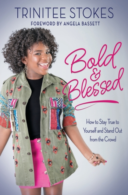 Bold and Blessed : How to Stay True to Yourself and Stand Out from the Crowd, Paperback / softback Book