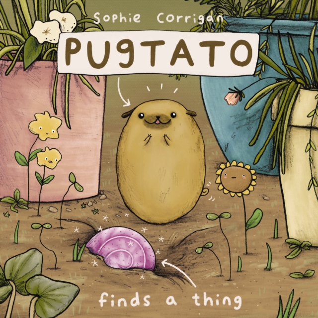 Pugtato Finds a Thing, Hardback Book