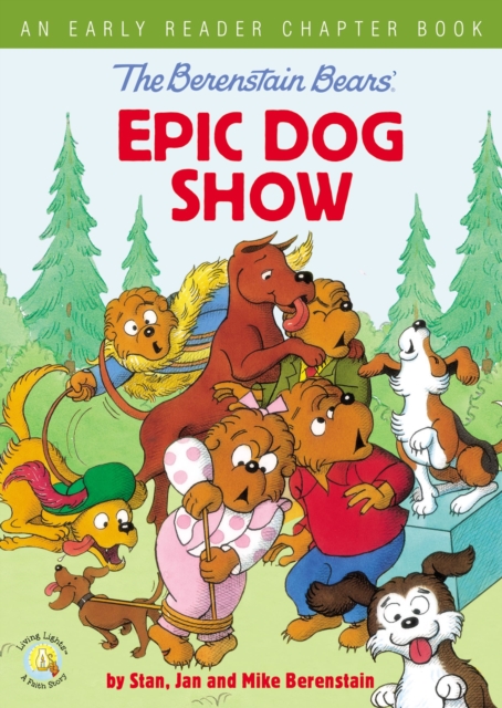 The Berenstain Bears' Epic Dog Show : An Early Reader Chapter Book, Paperback / softback Book