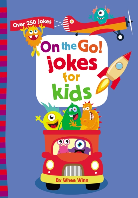 On the Go! Jokes for Kids : Over 250 Jokes, Paperback / softback Book