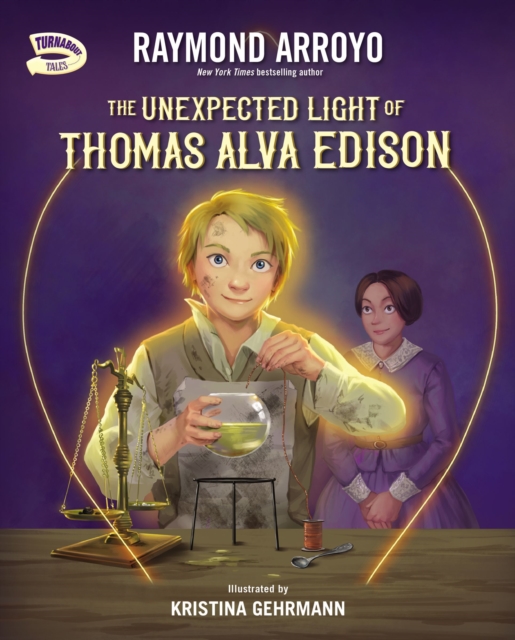 The Unexpected Light of Thomas Alva Edison, Hardback Book