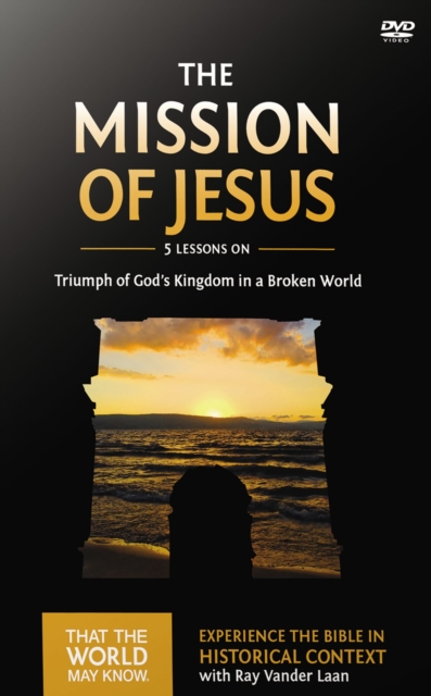 The Mission of Jesus Video Study : Triumph of God's Kingdom in a World in Chaos, DVD video Book