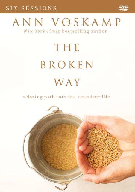 The Broken Way Video Study : A Daring Path into the Abundant Life, DVD video Book