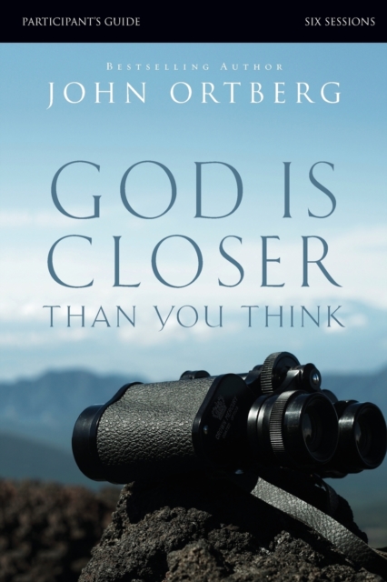 God Is Closer Than You Think Bible Study Participant's Guide, Paperback / softback Book
