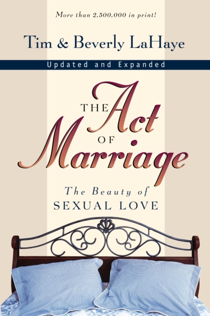 The Act of Marriage : The Beauty of Sexual Love, EPUB eBook