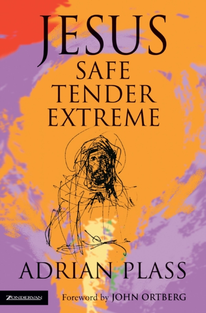 Jesus - Safe, Tender, Extreme, EPUB eBook
