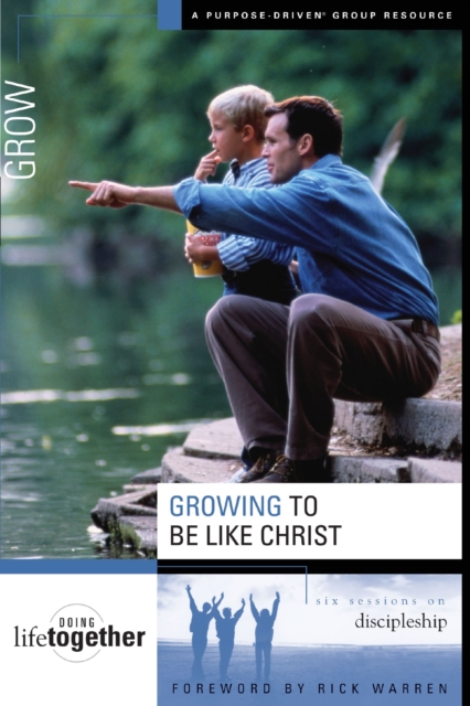 Growing to Be Like Christ : Six Sessions on Discipleship, EPUB eBook