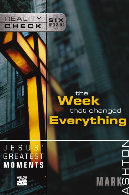 Jesus' Greatest Moments : The Week That Changed Everything, EPUB eBook
