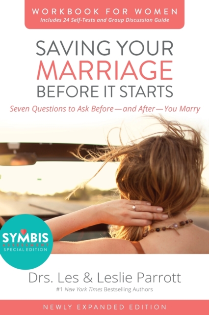 Saving Your Marriage Before It Starts Workbook for Women Updated : Seven Questions to Ask Before---and After---You Marry, Paperback / softback Book