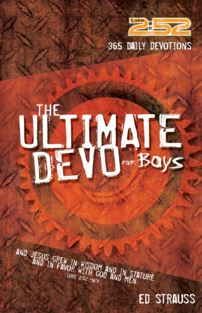 The 2:52 Ultimate Devo for Boys : 365 Devos to Make You Stronger, Smarter, Deeper, and Cooler, EPUB eBook