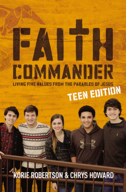Faith Commander Teen Edition Video Study : Living Five Values from the Parables of Jesus, Paperback / softback Book