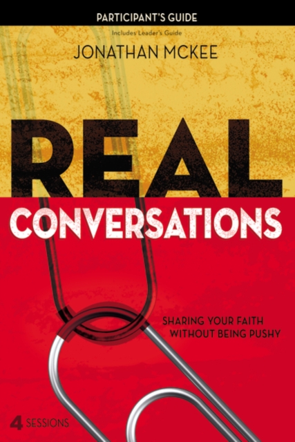 Real Conversations Participant's Guide : Sharing Your Faith Without Being Pushy, Paperback / softback Book