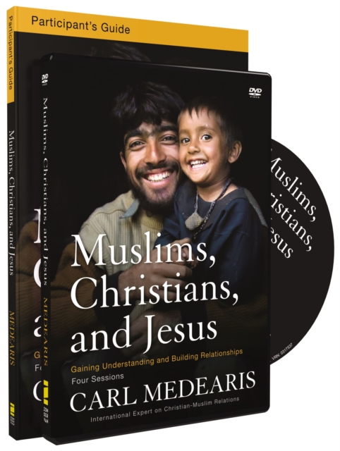 Muslims, Christians, and Jesus Participant's Guide with DVD : Gaining Understanding and Building Relationships, Paperback / softback Book