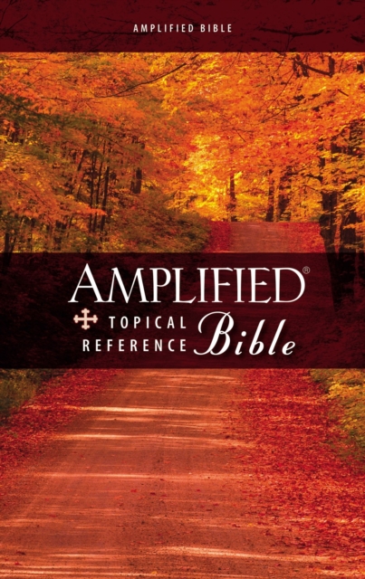 Amplified Topical Reference Bible, Hardcover, Hardback Book