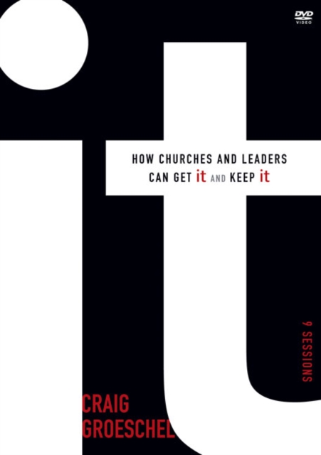 It Video Study : How Churches and Leaders Can Get It and Keep It, DVD video Book