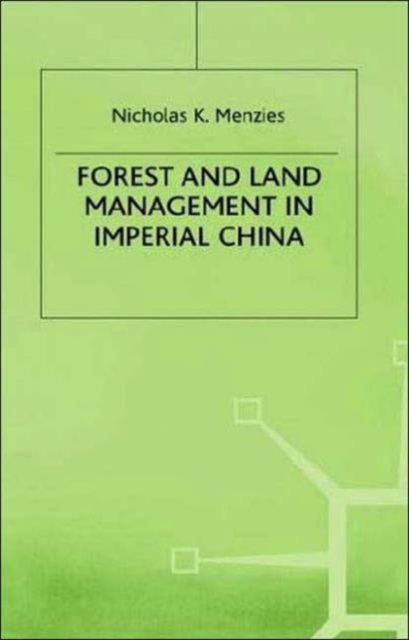 Forest and Land Management in Imperial China, Hardback Book