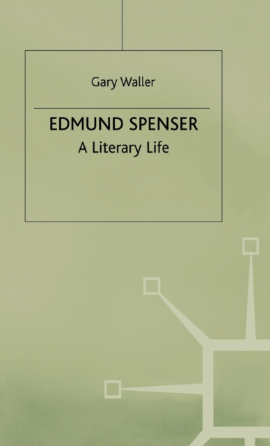 Edmund Spenser : A Literary Life, Hardback Book