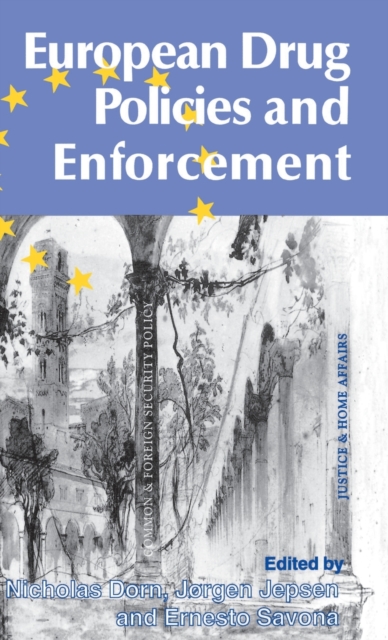 European Drug Policies and Enforcement, Hardback Book