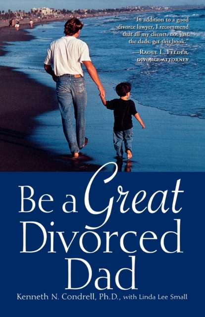 Be a Great Divorced Dad, Paperback / softback Book