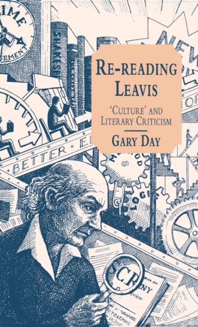 Re-Reading Leavis : Culture and Literary Criticism, Hardback Book