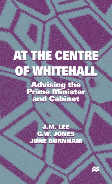 At the Centre of Whitehall, Hardback Book