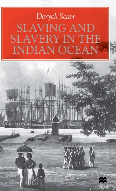 Slaving and Slavery in the Indian Ocean, Hardback Book