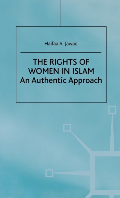 The Rights of Women in Islam : An Authentic Approach, Hardback Book