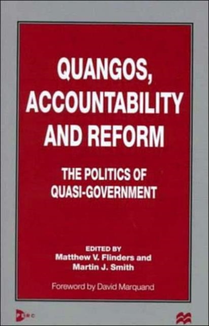 Quangos, Accountability and Reform : The Politics of Quasi-Government, Hardback Book