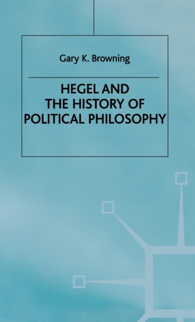 Hegel and the History of Political Philosophy, Hardback Book