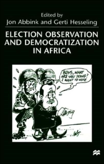 Election Observation and Democratization in Africa, Hardback Book