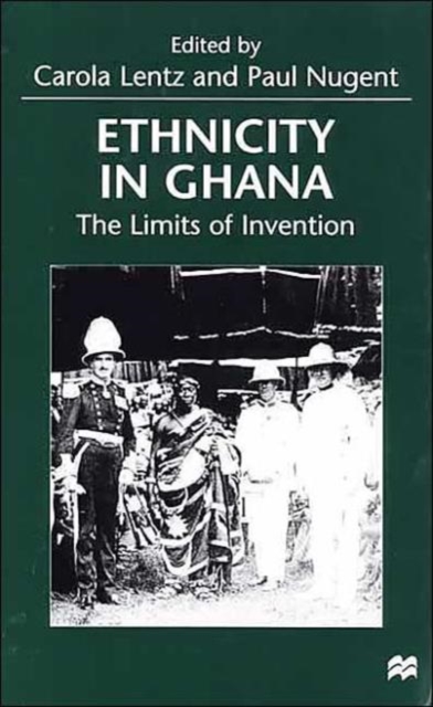 Ethnicity in Ghana : The Limits of Invention, Hardback Book