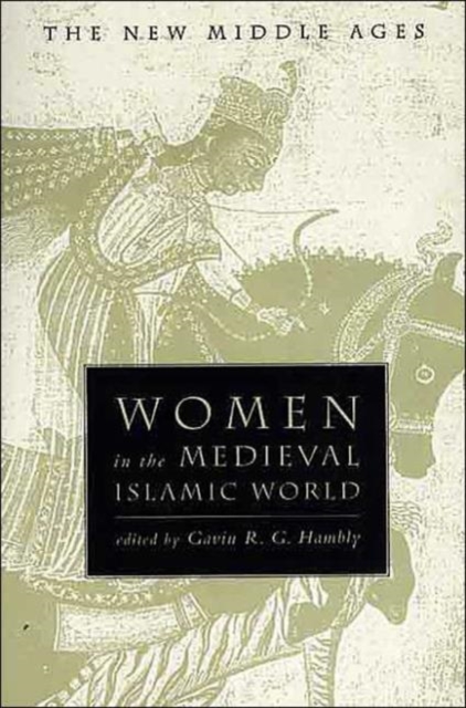 Women in the Medieval Islamic World, Paperback / softback Book