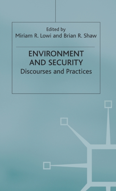 Environment and Security : Discourses and Practices, Hardback Book