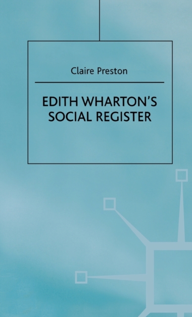 Edith Wharton's Social Register : Fictions and Contexts, Hardback Book