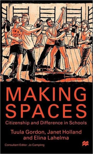 Making Spaces : Citizenship and Difference in Schools, Hardback Book