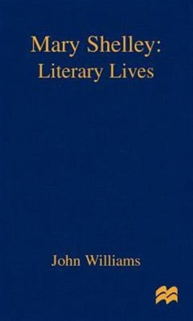 Mary Shelley : A Literary Life, Hardback Book