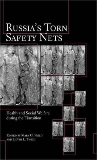 Russia's Torn Safety Nets : Health and Social Welfare During the Transition, Hardback Book