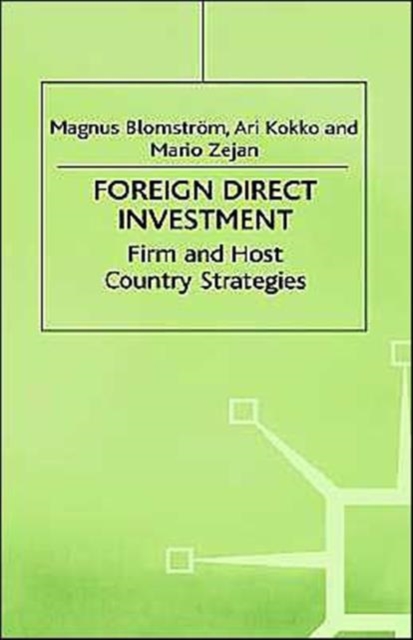 Foreign Direct Investment : Firm and Host Country Strategies, Hardback Book